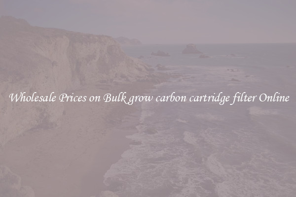 Wholesale Prices on Bulk grow carbon cartridge filter Online