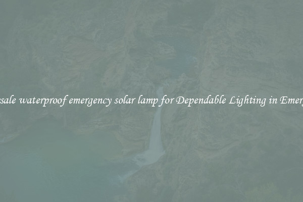 Wholesale waterproof emergency solar lamp for Dependable Lighting in Emergencies