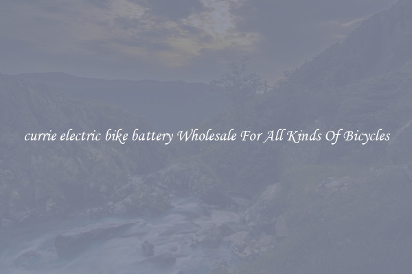 currie electric bike battery Wholesale For All Kinds Of Bicycles