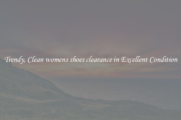 Trendy, Clean womens shoes clearance in Excellent Condition