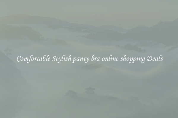Comfortable Stylish panty bra online shopping Deals