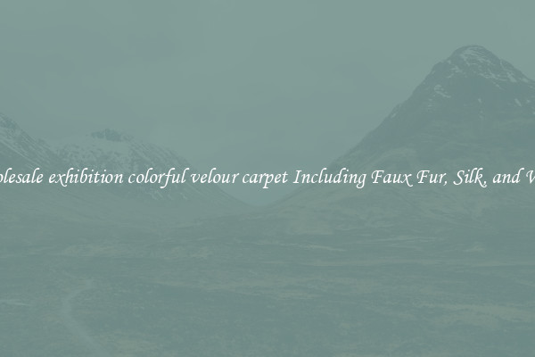 Wholesale exhibition colorful velour carpet Including Faux Fur, Silk, and Wool 