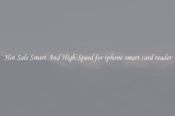 Hot Sale Smart And High-Speed for iphone smart card reader