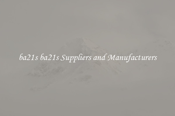 ba21s ba21s Suppliers and Manufacturers