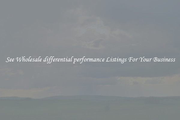 See Wholesale differential performance Listings For Your Business