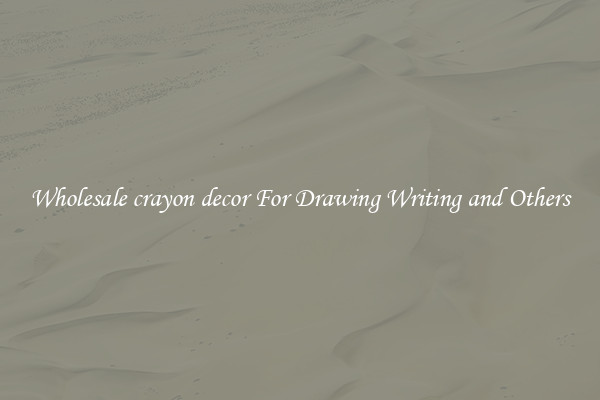 Wholesale crayon decor For Drawing Writing and Others