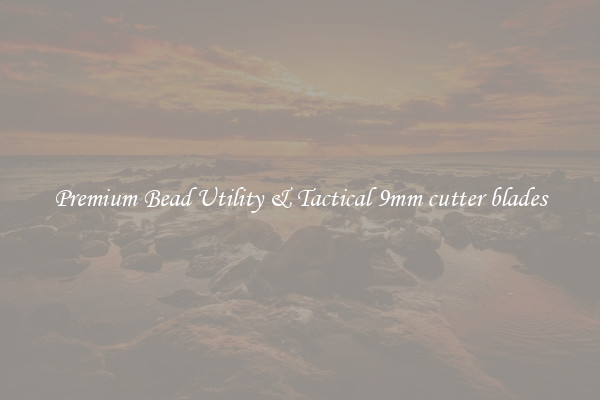 Premium Bead Utility & Tactical 9mm cutter blades