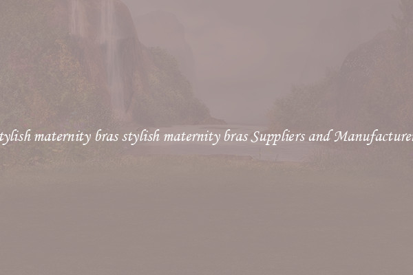 stylish maternity bras stylish maternity bras Suppliers and Manufacturers