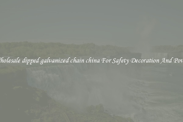 Wholesale dipped galvanized chain china For Safety Decoration And Power